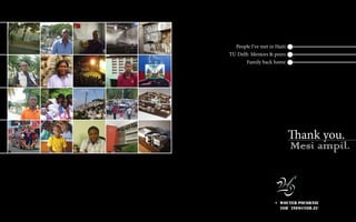 Mesi ampil.
Thank you.
wouter pocornie
26h info@26h.eu
+
People I’ve met in Haiti
TU Delft: Mentors & peers
Family back home
 