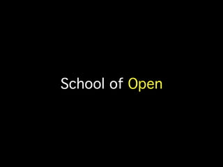 School of Open
 