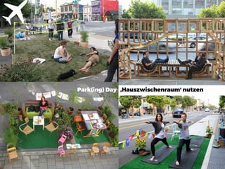 Park(ing) Day ‚Hauszwischenraum‘ nutzen
 