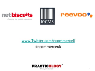 www.Twitter.com/ecommerceli #ecommerceuk 