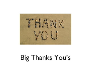 Big Thanks You’s 