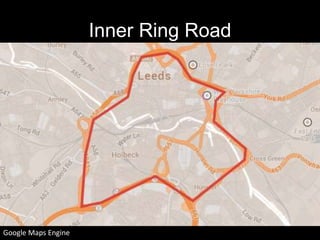 Inner Ring Road

Google Maps Engine

 