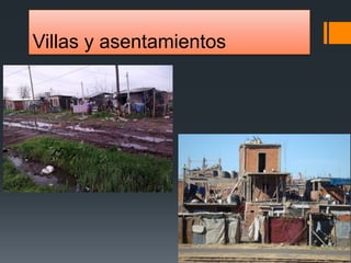 Villas y asentamientos
 