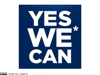 “Yes We* Can“ byStop8En http://www.flickr.com/photos/stop8/3017295085/