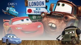 CARS 1:
 