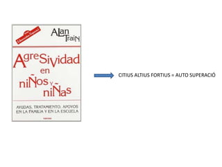 CITIUS ALTIUS FORTIUS = AUTO SUPERACIÓ
 