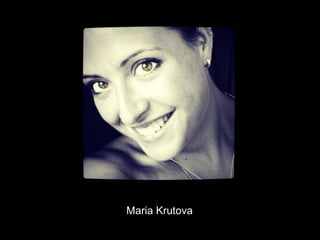 Maria Krutova

 
