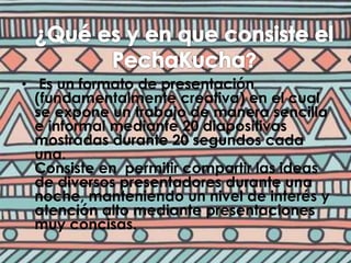 • Es un formato de presentación 
(fundamentalmente creativa) en el cual 
se expone un trabajo de manera sencilla 
e inform...