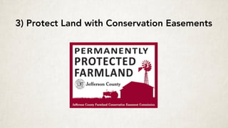 3) Protect Land with Conservation Easements
 