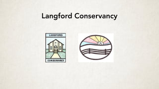 Langford Conservancy
 
