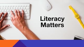 Literacy
Matters
 
