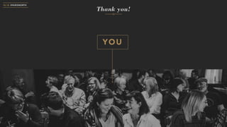 YOU
Thank you!
10.18 #PARISNORTH
 