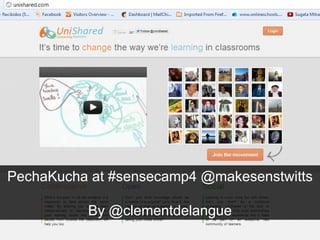 Pecha Kucha?
PechaKucha at #sensecamp4 @makesenstwitts

          By @clementdelangue
 