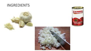 INGREDIENTS 
 