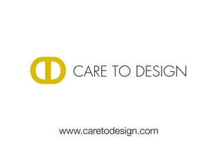 www.caretodesign.com
 