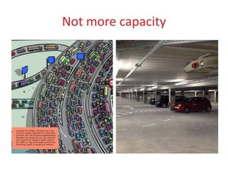 Not more capacity