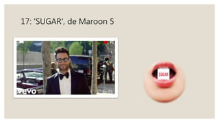 17: 'SUGAR', de Maroon 5
 