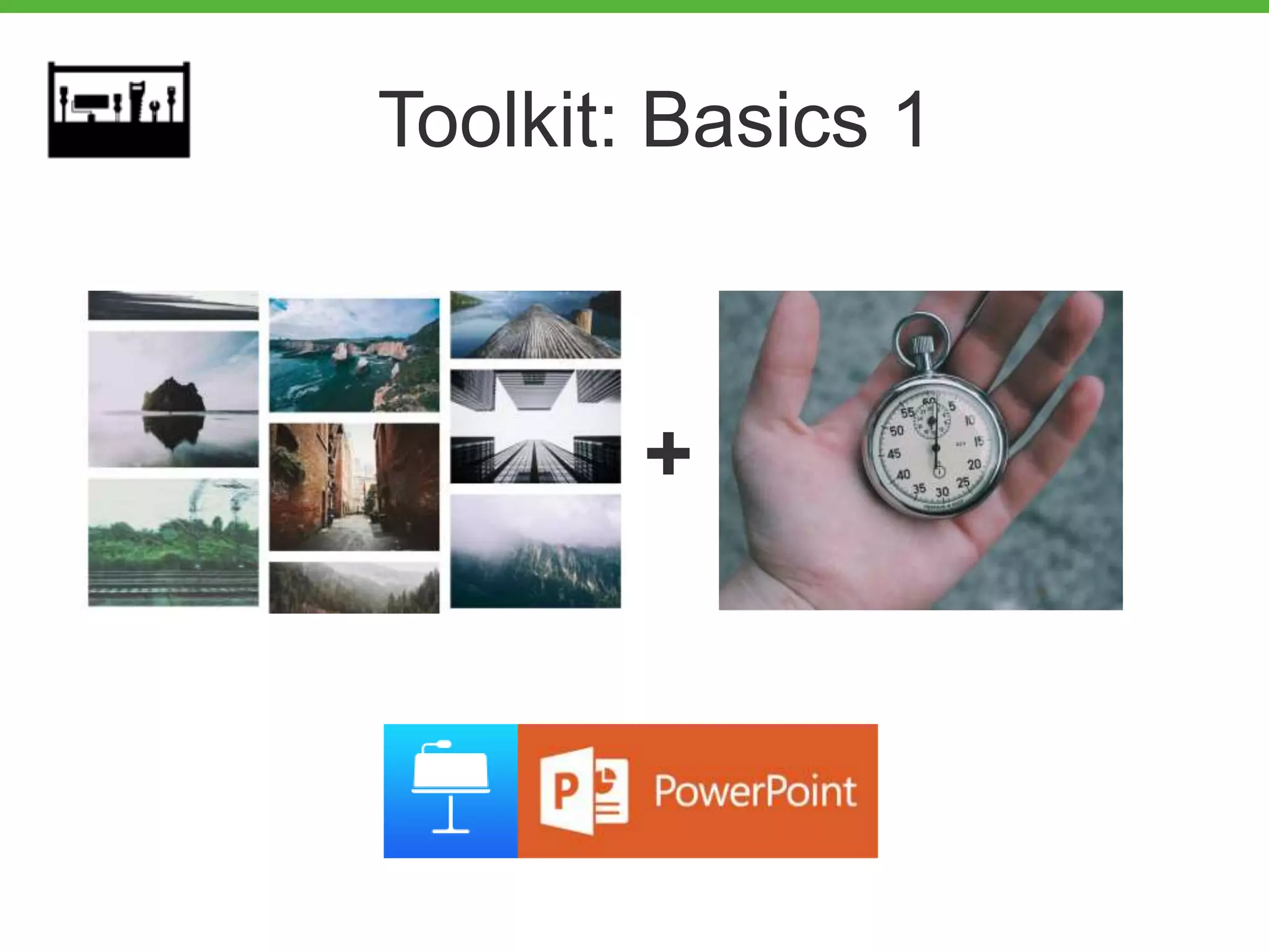 Toolkit: Basics 1
+
 