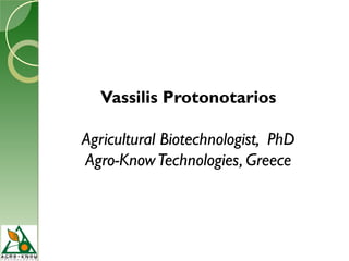 Vassilis Protonotarios

Agricultural Biotechnologist, PhD
Agro-Know Technologies, Greece
 