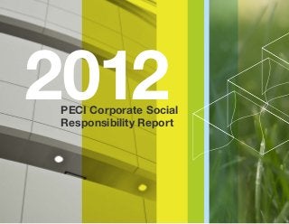 2012PECI Corporate Social
Responsibility Report
 