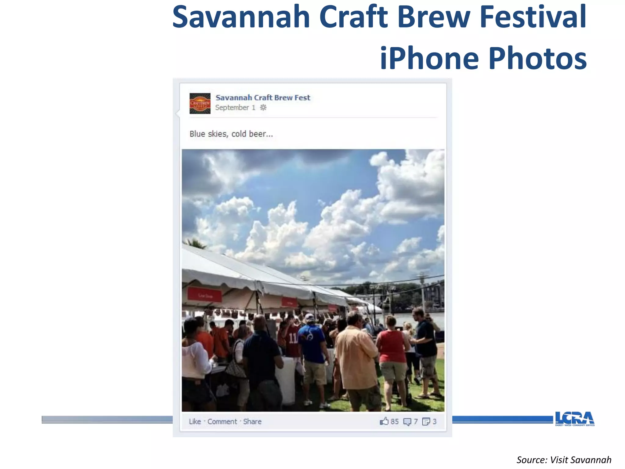 Savannah Craft Brew Festival
             iPhone Photos




                       Source: Visit Savannah
 