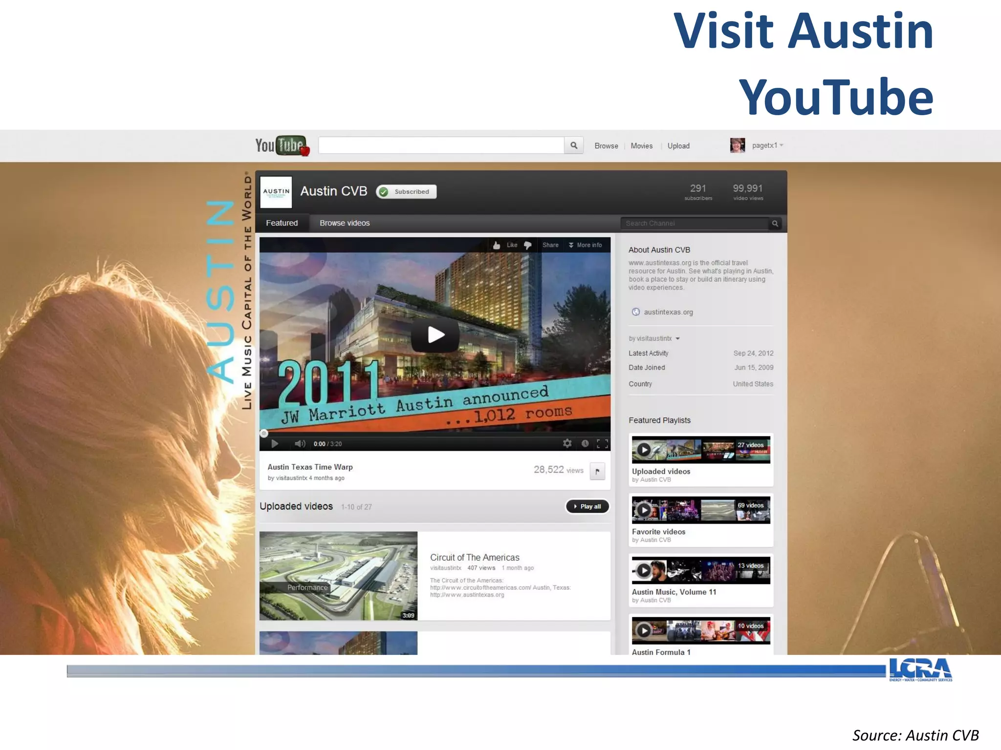 Visit Austin
   YouTube




        Source: Austin CVB
 