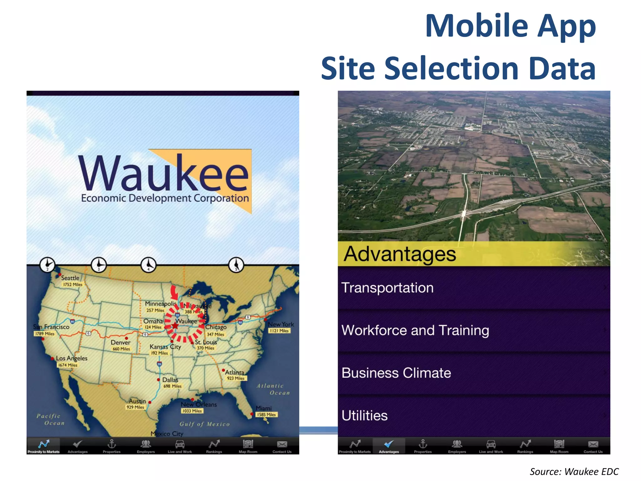Mobile App
Site Selection Data




              Source: Waukee EDC
 