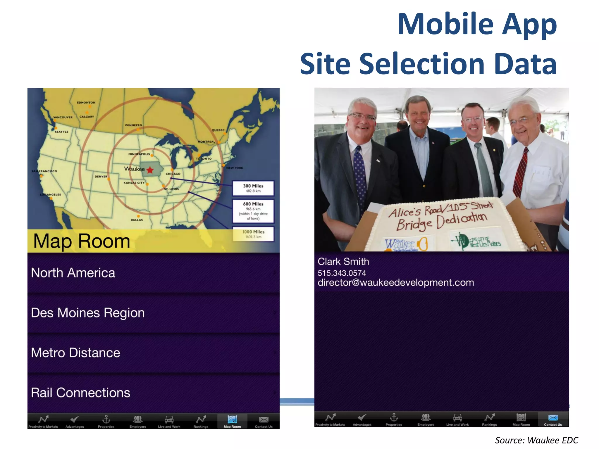 Mobile App
Site Selection Data




              Source: Waukee EDC
 