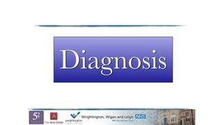 Diagnosis
 