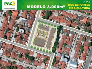 MODELO 3.000m²
 