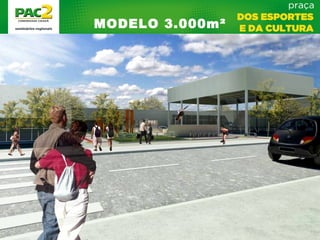 MODELO 3.000m²
 