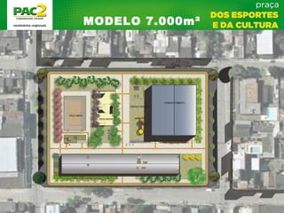 MODELO 7.000m²
 