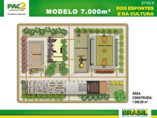 ÁREA
CONSTRUÍDA:
1.888,68 m²
MODELO 7.000m²
 