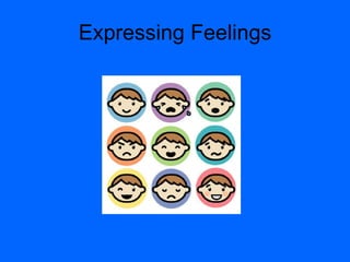 Expressing Feelings
 