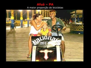 Afuá – PA A  maior proporção de bicicletas 