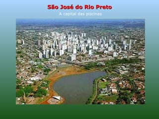 São José do Rio Preto   A capital das piscinas 