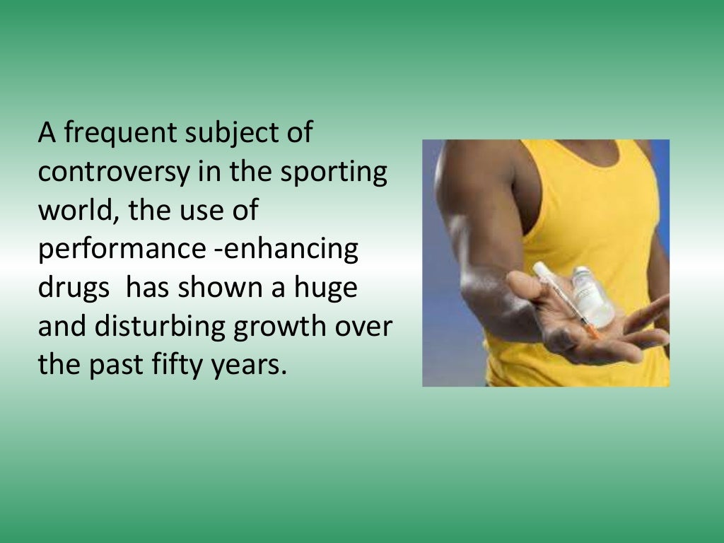 Performance Enhancing Drugs