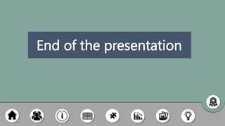 End of the presentation
 