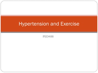 PED488 Hypertension and Exercise 