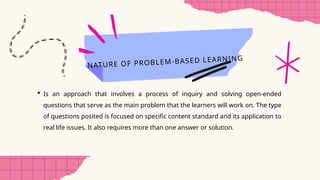 Nature of problem-based learning by Noor-Shaheeda Saililla Suhod | PPTX