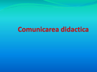 Peda - comunicarea umana si comunicarea didactica
