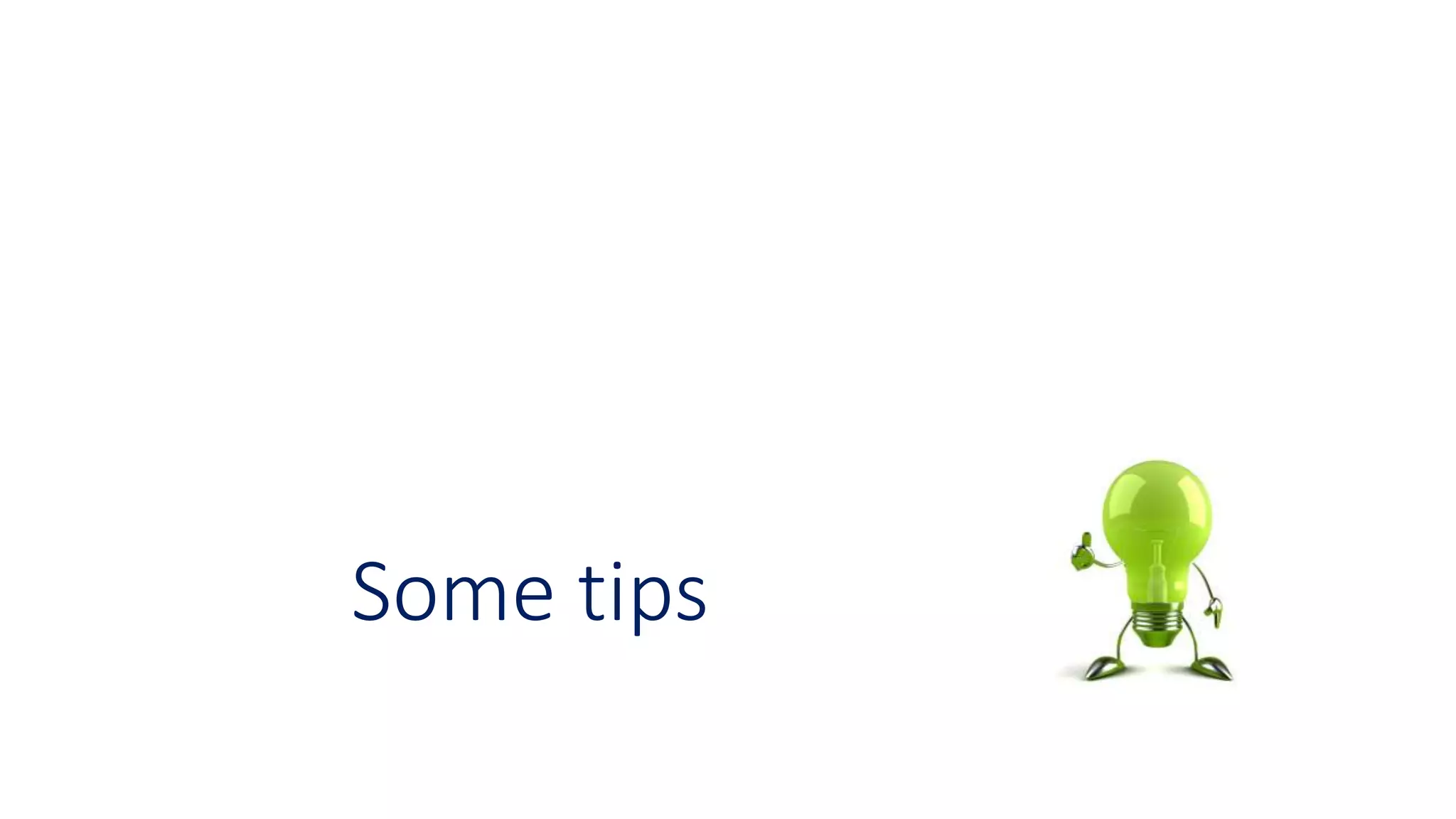 Some tips
 