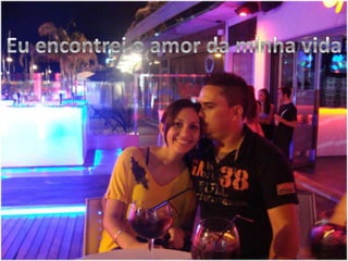 Escriba aquí el textoEu encontrei o amor da minha vida