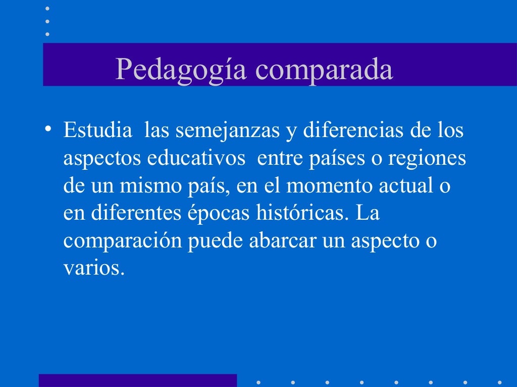 Pedagogía comparada Pedagogía comparada