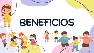 BENEFICIOS
 