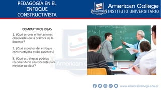 PEDAGOGÍA EN EL ENFOQUE CONSTRUCTIVISTA (2).pptx