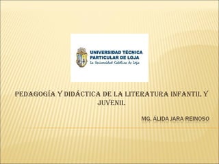 Pedagogía y didáctica de la literatura infantil y
juvenil

 