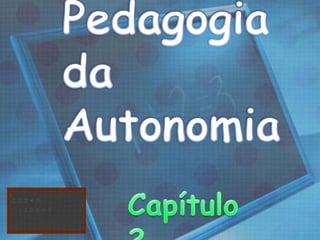 Pedagogiada Autonomia Capítulo 2 