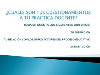 PEDAGOGIA CRITICA… una propuesta de enseñanza que incita a los estudiantes a cuestionar y desafiar las creencias y prácticas que se les imparten. Consiste en un grupo de teorías y prácticas para promover la conciencia crítica.En el marco de la pedagogía crítica, el profesor trata de guiar a los alumnos para que cuestionen las prácticas que son consideradas como represivas, a cambio de generar respuestas liberadoras a nivel individual y grupal.El primer paso de la pedagogía crítica es lograr que el estudiantes se cuestione a sí mismo como miembro de un proceso social (que incluye las normas culturales, la identidad nacional y la religión, por ejemplo). Una vez hecho esto, el alumno advierte que la sociedad es imperfecta y se lo alienta a compartir este conocimiento para modificar la realidad social.