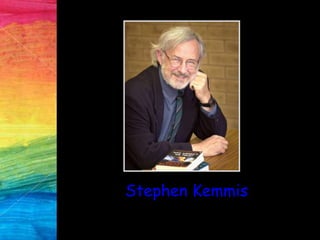 Stephen Kemmis
Las comunidades críticas nacen de la
necesidad de contrarrestar la reducción de la
educación a los meros va...